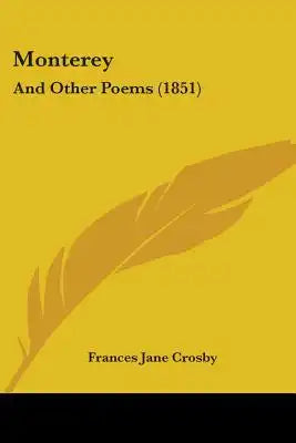 Monterey: And Other Poems (1851)