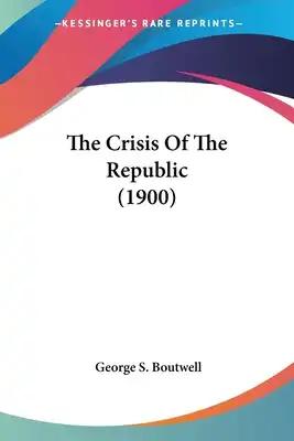 The Crisis Of The Republic (1900)