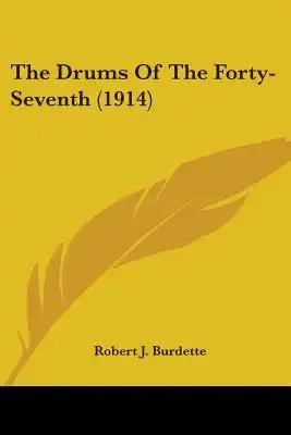 The Drums Of The Forty-Seventh (1914)