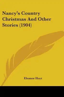 Nancy's Country Christmas And Other Stories (1904)