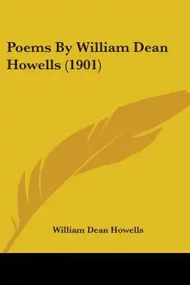 Poems By William Dean Howells (1901)