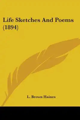 Life Sketches And Poems (1894)