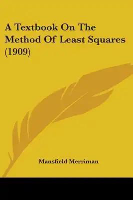 A Textbook On The Method Of Least Squares (1909)