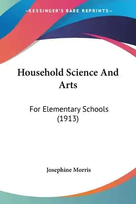 Household Science And Arts: For Elementary Schools (1913)