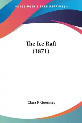 The Ice Raft (1871)