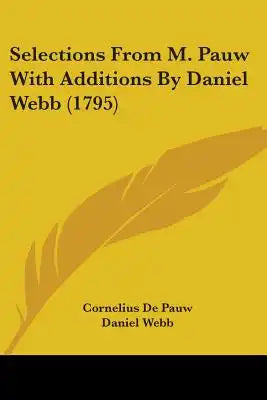 Selections From M. Pauw With Additions By Daniel Webb (1795)
