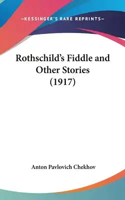 Rothschild's Fiddle and Other Stories (1917)