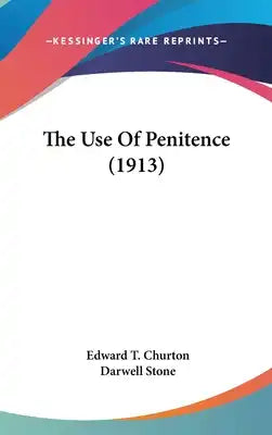 The Use Of Penitence (1913)