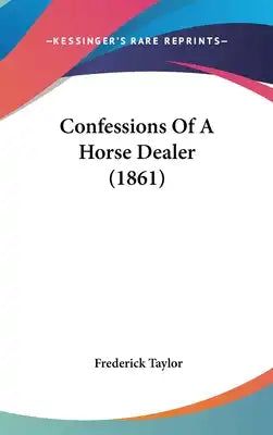 Confessions Of A Horse Dealer (1861)