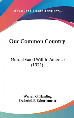 Our Common Country: Mutual Good Will In America (1921)