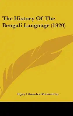 The History Of The Bengali Language (1920)