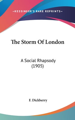 The Storm Of London: A Social Rhapsody (1905)