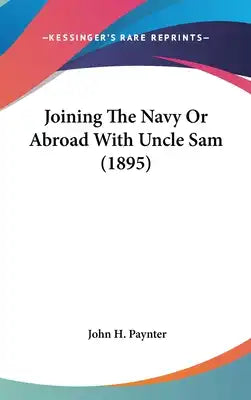 Joining The Navy Or Abroad With Uncle Sam (1895)