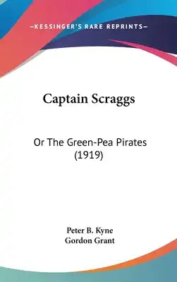 Captain Scraggs: Or The Green-Pea Pirates (1919)