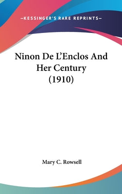 Ninon De L'Enclos And Her Century (1910)