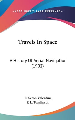Travels In Space: A History Of Aerial Navigation (1902)