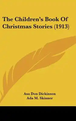 The Children's Book Of Christmas Stories (1913)