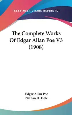 The Complete Works Of Edgar Allan Poe V3 (1908)