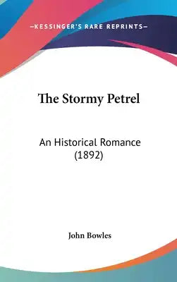 The Stormy Petrel: An Historical Romance (1892)