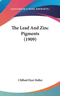 The Lead And Zinc Pigments (1909)