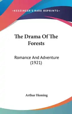 The Drama Of The Forests: Romance And Adventure (1921)