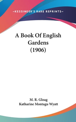 A Book Of English Gardens (1906)