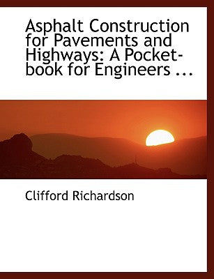 Asphalt Construction for Pavements and Highways