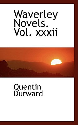 Waverley Novels. Vol. XXXII