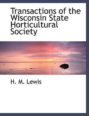 Transactions of the Wisconsin State Horticultural Society