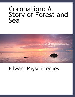 Coronation: A Story of Forest and Sea (Large Print Edition)
