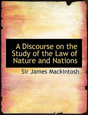 A Discourse on the Study of the Law of Nature and Nations