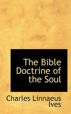 The Bible Doctrine of the Soul