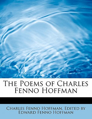 The Poems of Charles Fenno Hoffman