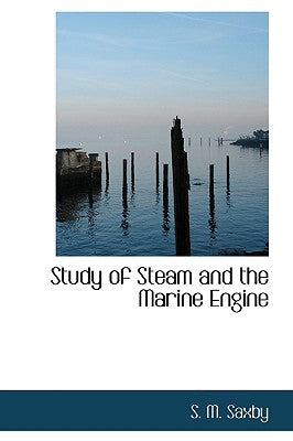 Study of Steam and the Marine Engine
