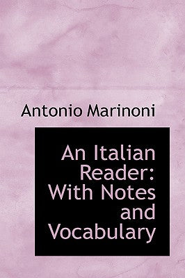 An Italian Reader: With Notes and Vocabulary