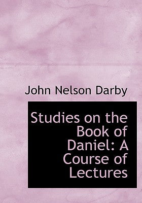 Studies on the Book of Daniel: A Course of Lectures (Large Print Edition)