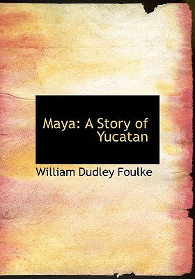 Maya: A Story of Yucatan (Large Print Edition)