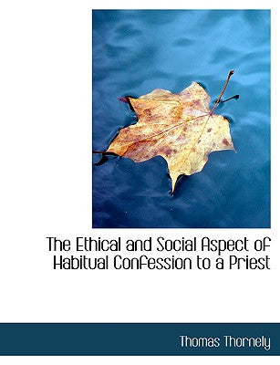 The Ethical and Social Aspect of Habitual Confession to a Priest