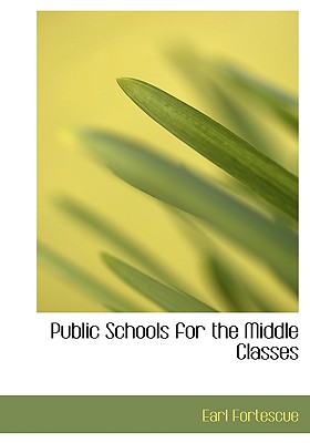 Public Schools for the Middle Classes