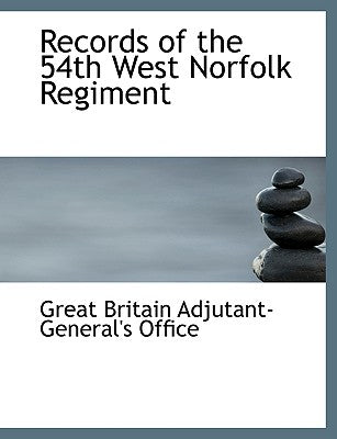 Records of the 54th West Norfolk Regiment
