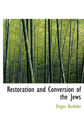Restoration and Conversion of the Jews