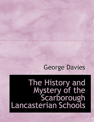 The History and Mystery of the Scarborough Lancasterian Schools