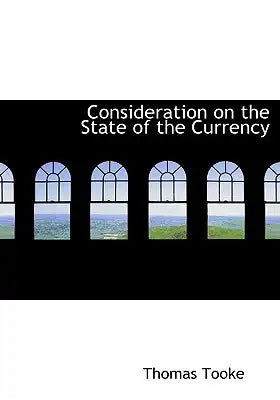 Consideration on the State of the Currency
