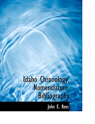 Idaho Chronology, Nomenclature, Bibliography