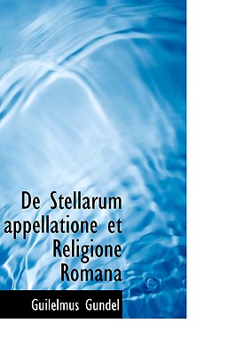 de Stellarum Appellatione Et Religione Romana