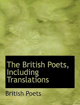 The British Poets, Including Translations