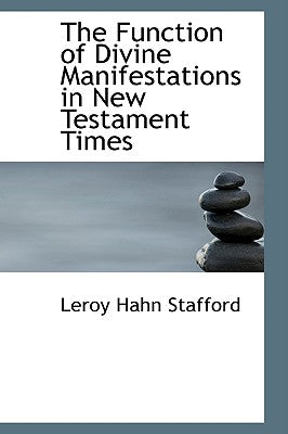 The Function of Divine Manifestations in New Testament Times