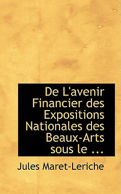 de L'Avenir Financier Des Expositions Nationales Des Beaux-Arts Sous Le ...