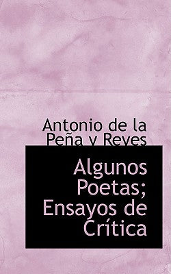 Algunos Poetas; Ensayos de Crastica