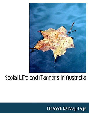 Social Life and Manners in Australia
